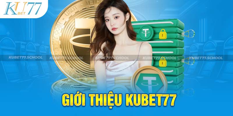 Tìm hiểu nguồn gốc hình thành thương hiệu cá cược Kubet77