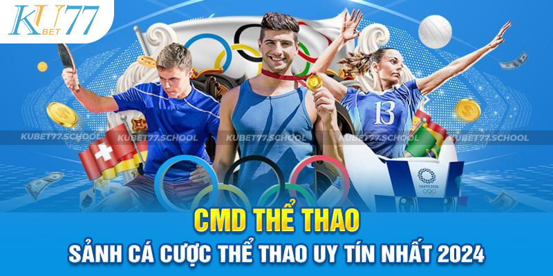 CMD Thể Thao – Nền Tảng Cá Cược Sports Đẳng Cấp Quốc Tế