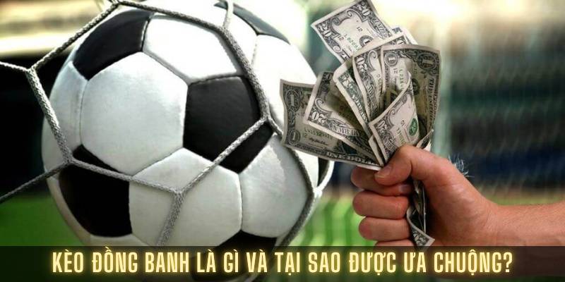 Kèo đồng banh là gì