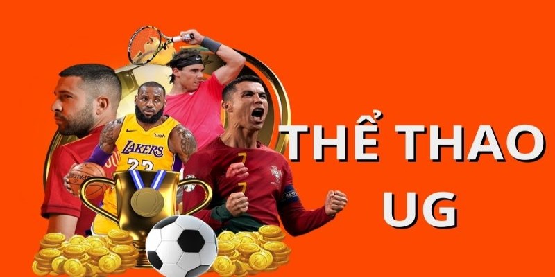 UG thể thao là sảnh cược giải trí siêu hấp dẫn bạn nên biết